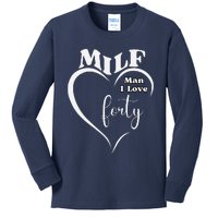 Milf Man I Love Forty Funny Over The Hill Milestone Birthday Kids Long Sleeve Shirt