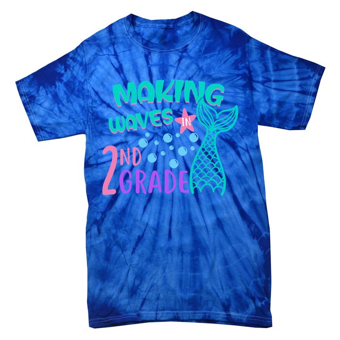 Mermaid MakingWaves In 2Nd Grade Second Grade Gift Tie-Dye T-Shirt