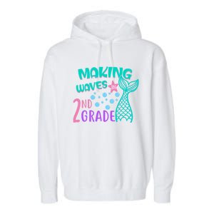 Mermaid MakingWaves In 2Nd Grade Second Grade Gift Garment-Dyed Fleece Hoodie