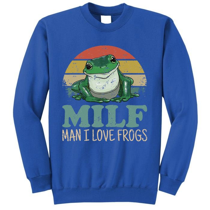 MILF Man I Love Frogs Funny Saying Frog Amphibian Lovers Tall Sweatshirt