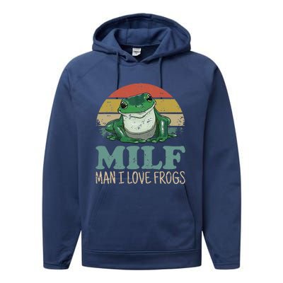 MILF Man I Love Frogs Funny Saying Frog Amphibian Lovers Performance Fleece Hoodie