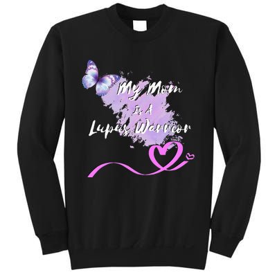 My Mom Is A Lupus Warrior Sweatshirt