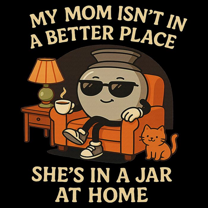 My Mom Isn't In A Better Place She's In A Jar At Home Daily Commute Backpack