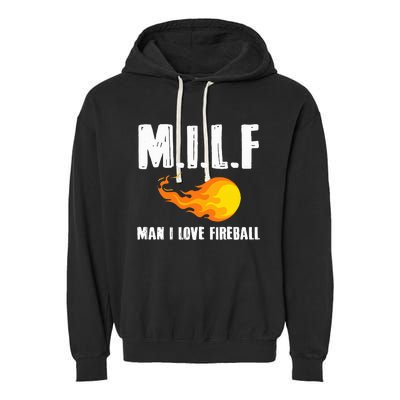 Man M I L F I Love F.I.R.E.B.A.L.L Garment-Dyed Fleece Hoodie