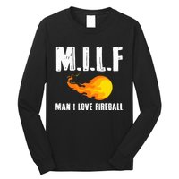 Man M I L F I Love F.I.R.E.B.A.L.L Long Sleeve Shirt