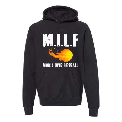 Man M I L F I Love F.I.R.E.B.A.L.L Premium Hoodie