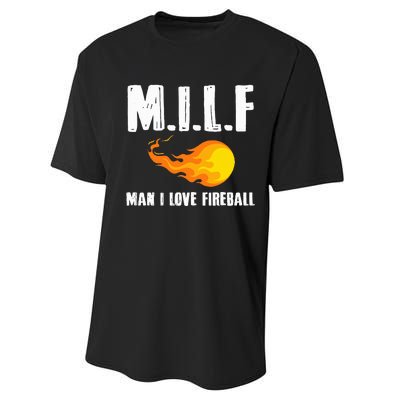 Man M I L F I Love F.I.R.E.B.A.L.L Performance Sprint T-Shirt