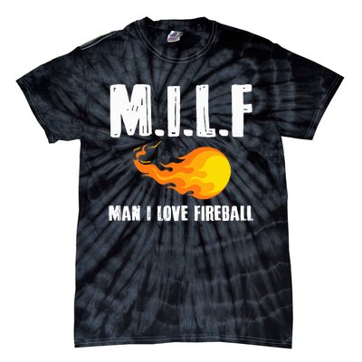 Man M I L F I Love F.I.R.E.B.A.L.L Tie-Dye T-Shirt