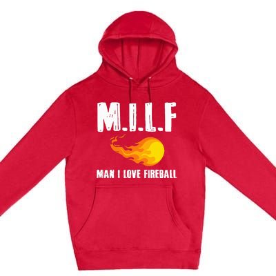 Man M I L F I Love F.I.R.E.B.A.L.L Premium Pullover Hoodie