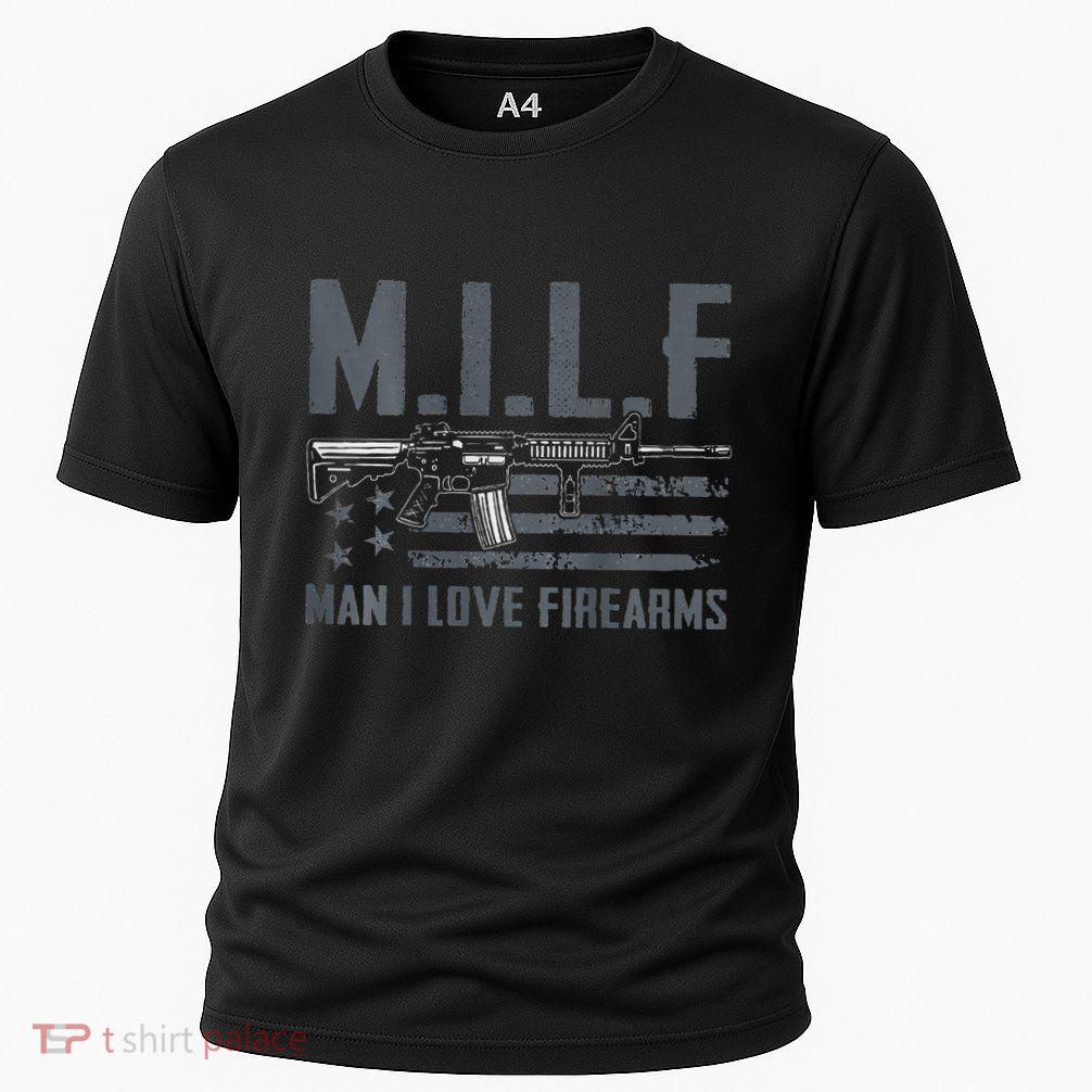M.I.L.F Man I Love Firearms Funny Rifle Pro Gun Performance Shirt
