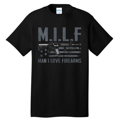 M.I.L.F Man I Love Firearms Funny Rifle Pro Gun Tall T-Shirt