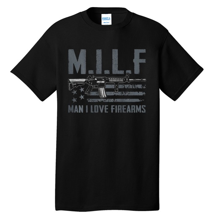 M.I.L.F Man I Love Firearms Funny Rifle Pro Gun Tall T-Shirt