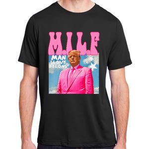 M.I.L.F Man I Love Felons Funny Trump Pink 2024 Election Adult ChromaSoft Performance T-Shirt