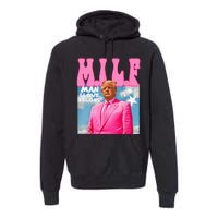 M.I.L.F Man I Love Felons Funny Trump Pink 2024 Election Premium Hoodie