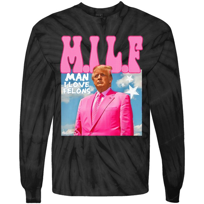 M.I.L.F Man I Love Felons Funny Trump Pink 2024 Election Tie-Dye Long Sleeve Shirt