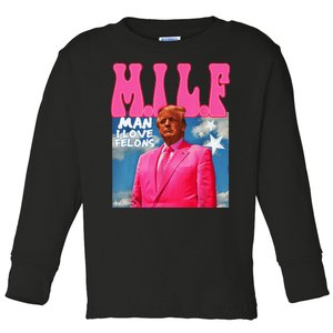 M.I.L.F Man I Love Felons Funny Trump 2024 Toddler Long Sleeve Shirt