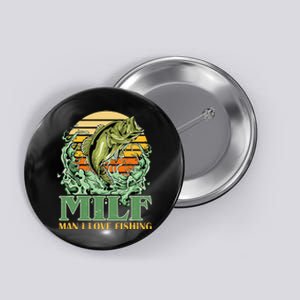 MILF Man I Love Fishing Funny Sayings Gift For Fishermen Button