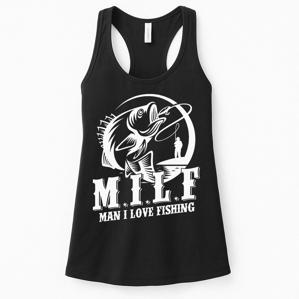 MILF Man I Love Fishing Funny Fisherman Fishing Gift Womens Tank Top