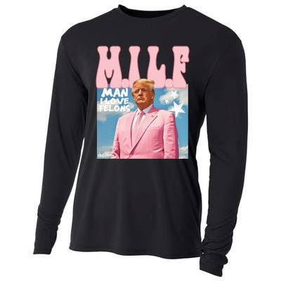 Milf Man I Love Felons Funny Trump 2024 For President Cooling Performance Long Sleeve Crew