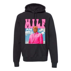 M.I.L.F Man I Love Felons Funny Trump 2024 Election Premium Hoodie