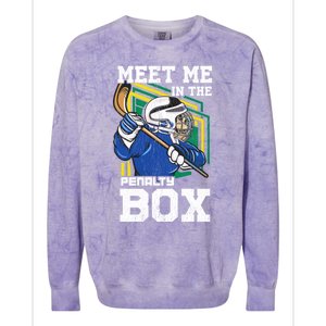 Meet Me In The Penalty Box Funny Ice Hockey Gift Colorblast Crewneck Sweatshirt