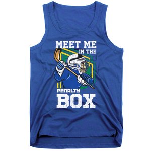 Meet Me In The Penalty Box Funny Ice Hockey Gift Tank Top