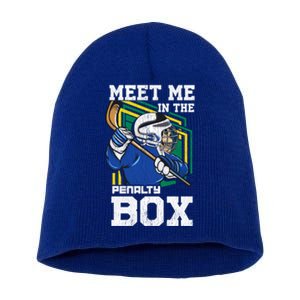 Meet Me In The Penalty Box Funny Ice Hockey Gift Short Acrylic Beanie