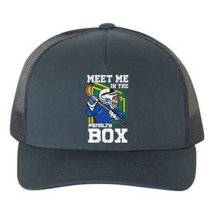 Meet Me In The Penalty Box Funny Ice Hockey Gift Yupoong Adult 5-Panel Trucker Hat