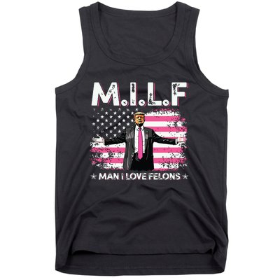 Milf Man I Love Felons American Flag Trump 2024 Tank Top