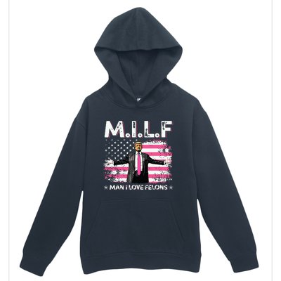 Milf Man I Love Felons American Flag Trump 2024 Urban Pullover Hoodie