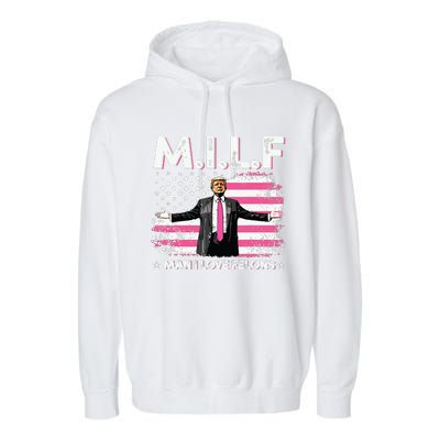 Milf Man I Love Felons American Flag Trump 2024 Garment-Dyed Fleece Hoodie