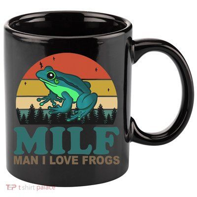 MILF Man I Love Frogs Funny Saying Frog Amphibian Lovers 11oz C Handle Ceramic Mug