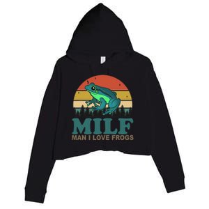 MILF Man I Love Frogs Funny Saying Frog Amphibian Lovers Crop Fleece Hoodie