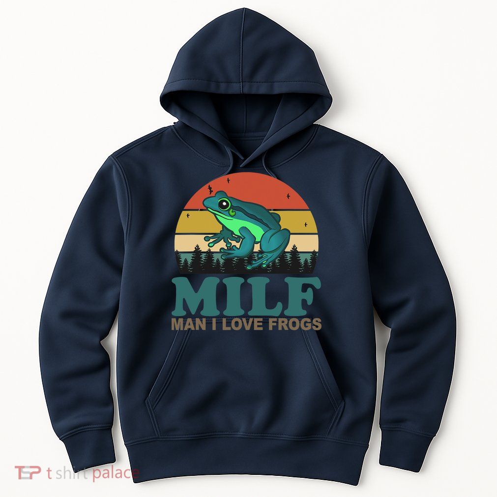 MILF Man I Love Frogs Funny Saying Frog Amphibian Lovers Hoodie