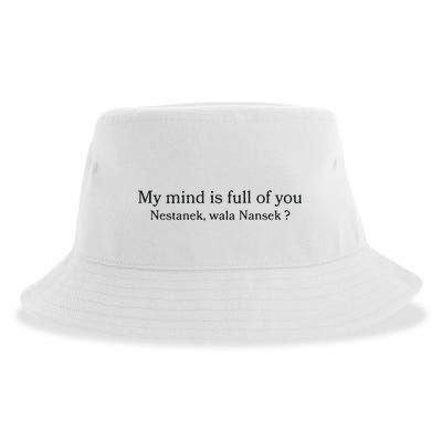My Mind Is Full Of You Nestanek Wala Nansek Sustainable Bucket Hat