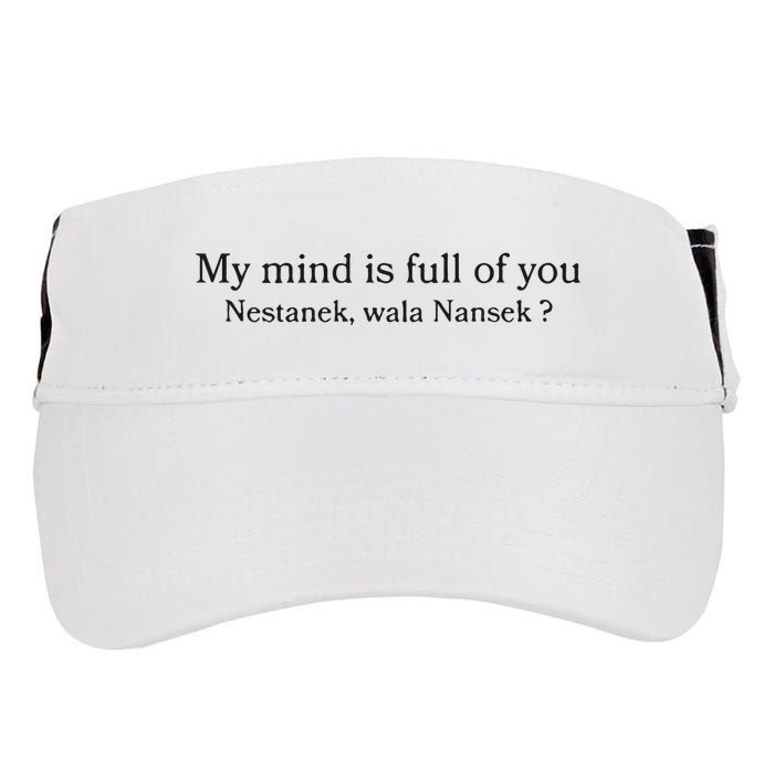 My Mind Is Full Of You Nestanek Wala Nansek Adult Drive Performance Visor