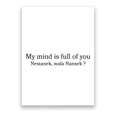 My Mind Is Full Of You Nestanek Wala Nansek Poster