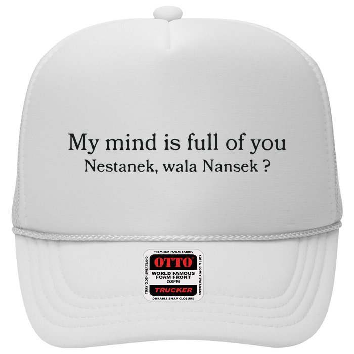 My Mind Is Full Of You Nestanek Wala Nansek Hat