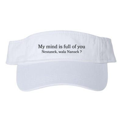 My Mind Is Full Of You Nestanek Wala Nansek Visor