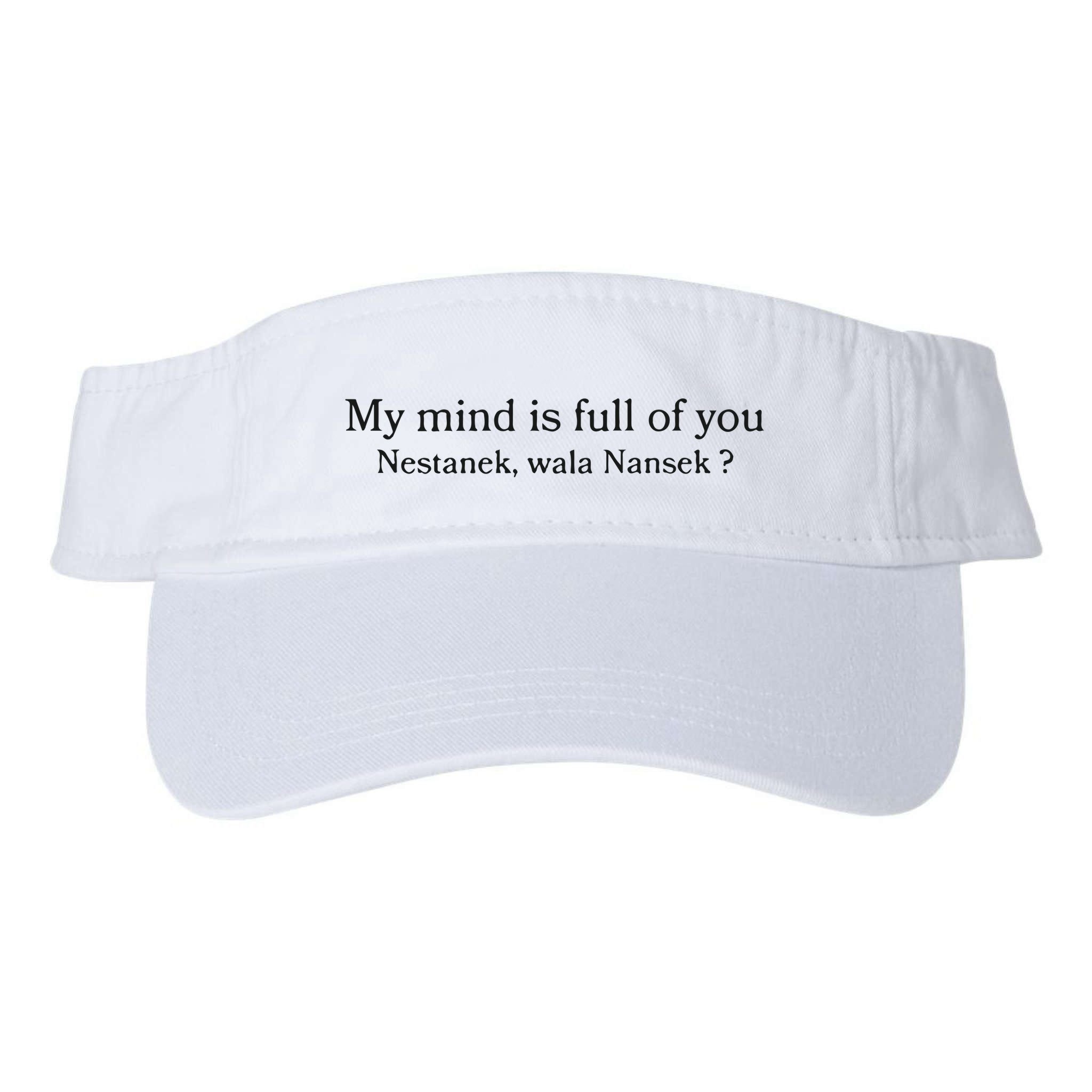 My Mind Is Full Of You Nestanek Wala Nansek Visor