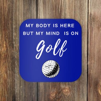 My Mind Is On Golf Mini Golf Golf Club Golf Lovers Funny Gift Coaster