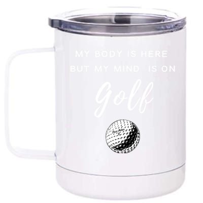 My Mind Is On Golf Mini Golf Golf Club Golf Lovers Funny Gift 12 oz Stainless Steel Tumbler Cup