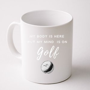 My Mind Is On Golf Mini Golf Golf Club Golf Lovers Funny Gift Coffee Mug