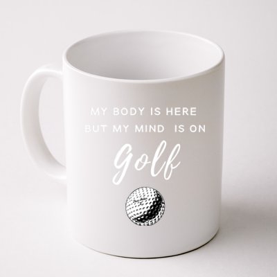 My Mind Is On Golf Mini Golf Golf Club Golf Lovers Funny Gift Coffee Mug