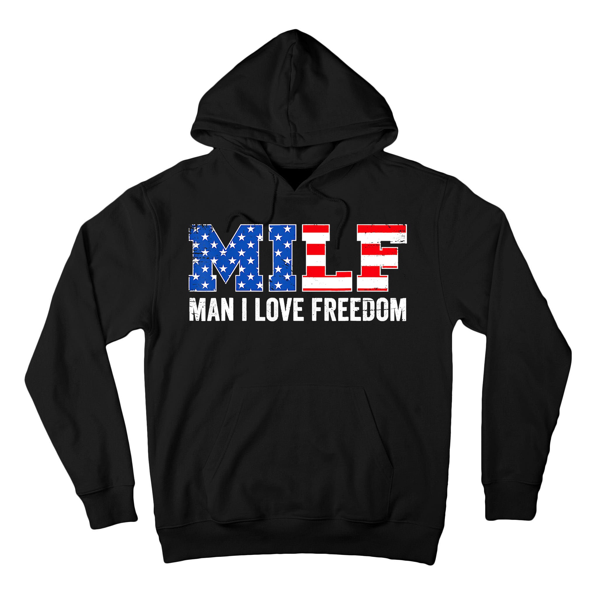 MILF Man I Love Freedom Funny Patriotic American 4th Of July Tall Hoodie