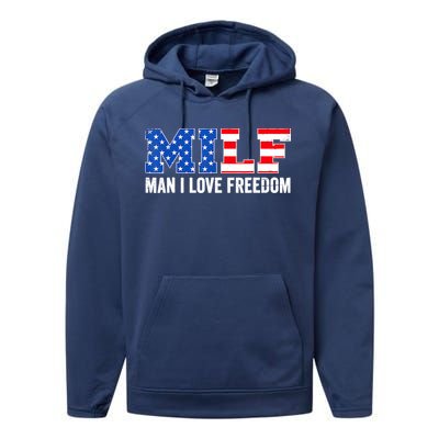 MILF Man I Love Freedom Funny Patriotic American 4th Of July Performance Fleece Hoodie