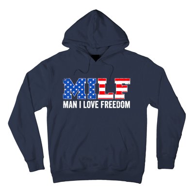 MILF Man I Love Freedom Funny Patriotic American 4th Of July Hoodie