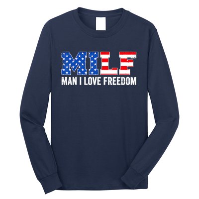 MILF Man I Love Freedom Funny Patriotic American 4th Of July Long Sleeve Shirt