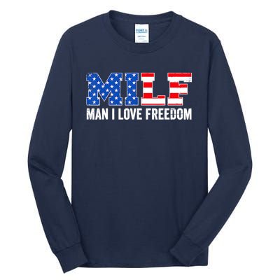 MILF Man I Love Freedom Funny Patriotic American 4th Of July Tall Long Sleeve T-Shirt