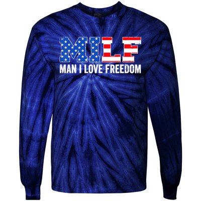 MILF Man I Love Freedom Funny Patriotic American 4th Of July Tie-Dye Long Sleeve Shirt